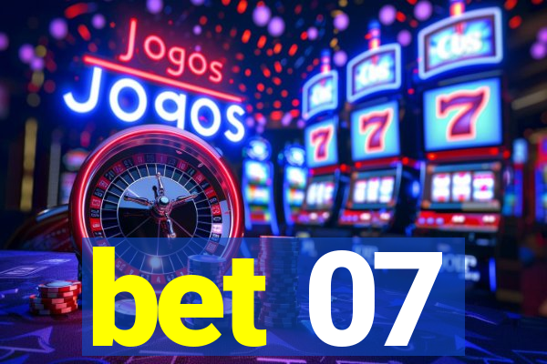 bet 07